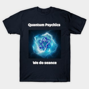 Quantum Psychics T-Shirt